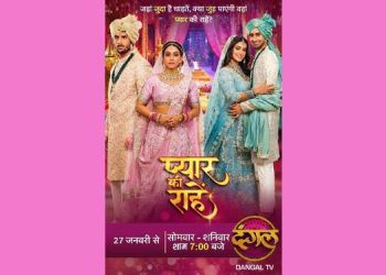 Dangal TV and Balaji Telefilms deliver a new TV drama; “Pyaar kii Raahein” 